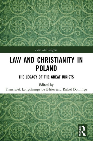 Law and Christianity Poland: the Legacy of Great Jurists