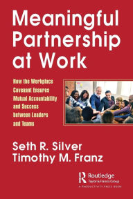 Amazon books download audio Meaningful Partnership at Work: How The Workplace Covenant Ensures Mutual Accountability and Success between Leaders and Teams in English 9781032020112