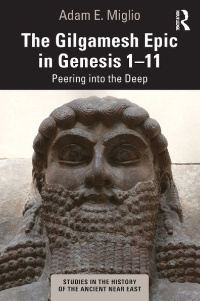 The Gilgamesh Epic in Genesis 1-11: Peering into the Deep