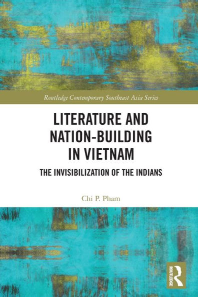 Literature and Nation-Building Vietnam: the Invisibilization of Indians