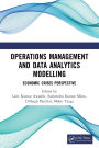Operations Management and Data Analytics Modelling: Economic Crises Perspective