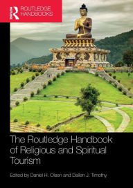 Title: The Routledge Handbook of Religious and Spiritual Tourism, Author: Daniel H. Olsen