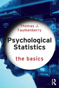 Title: Psychological Statistics: The Basics, Author: Thomas J. Faulkenberry