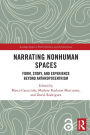 Narrating Nonhuman Spaces: Form, Story, and Experience Beyond Anthropocentrism