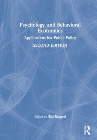 Title: Psychology and Behavioral Economics: Applications for Public Policy, Author: Kai Ruggeri