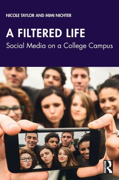 a Filtered Life: Social Media on College Campus