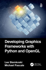 Title: Developing Graphics Frameworks with Python and OpenGL, Author: Lee Stemkoski