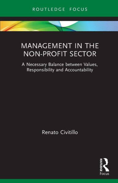 Management the Non-Profit Sector: A Necessary Balance between Values, Responsibility and Accountability