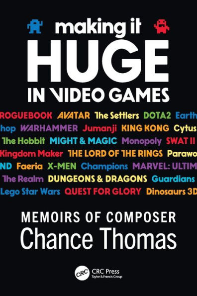 Making it HUGE Video Games: Memoirs of Composer Chance Thomas