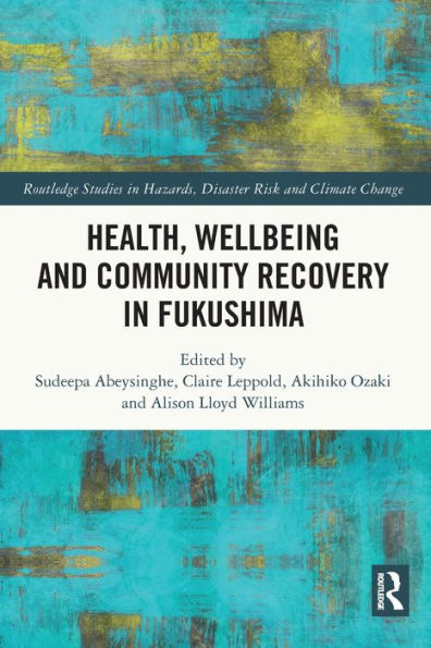 Health, Wellbeing and Community Recovery Fukushima