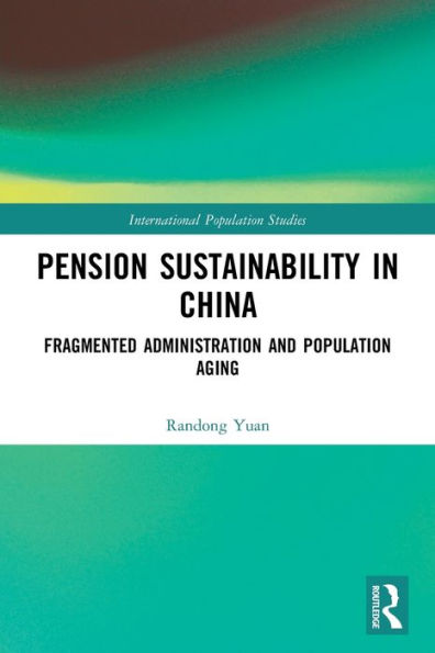 Pension Sustainability China: Fragmented Administration and Population Aging