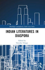 Title: Indian Literatures in Diaspora, Author: Sireesha Telugu