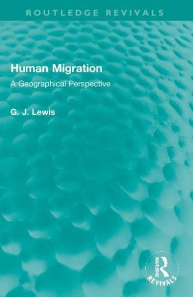 Human Migration: A Geographical Perspective