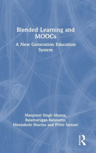 Title: Blended Learning and MOOCs: A New Generation Education System, Author: Manpreet Singh Manna