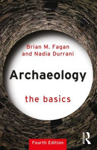 Title: Archaeology: The Basics, Author: Brian M. Fagan