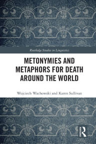 Title: Metonymies and Metaphors for Death Around the World, Author: Wojciech Wachowski
