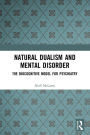 Natural Dualism and Mental Disorder: The Biocognitive Model for Psychiatry