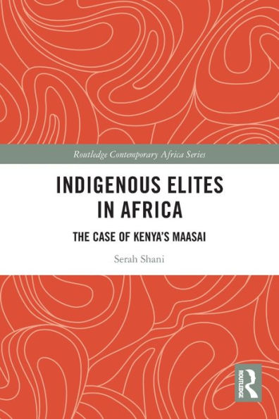 Indigenous Elites Africa: The Case of Kenya's Maasai