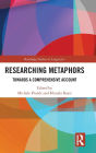 Researching Metaphors: Towards a Comprehensive Account