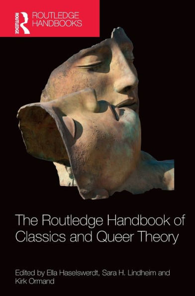 The Routledge Handbook of Classics and Queer Theory