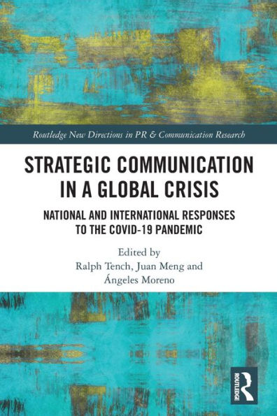 Strategic Communication a Global Crisis: National and International Responses to the COVID-19 Pandemic