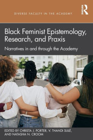Free audiobook downloads file sharing Black Feminist Epistemology, Research, and Praxis: Narratives in and through the Academy