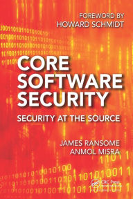 Title: Core Software Security: Security at the Source, Author: James Ransome