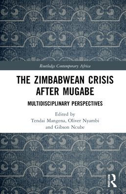 The Zimbabwean Crisis after Mugabe: Multidisciplinary Perspectives