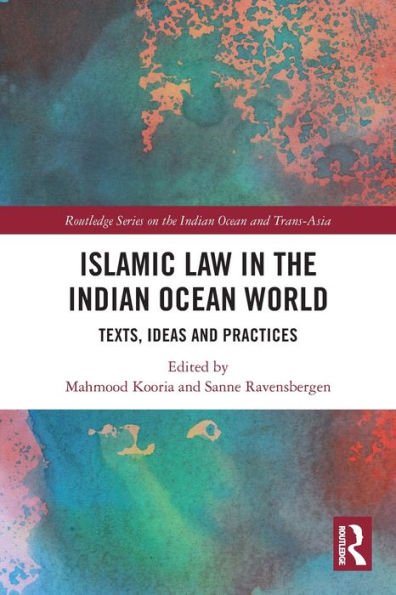 Islamic Law the Indian Ocean World: Texts, Ideas and Practices