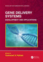 Gene Delivery Systems: Development and Applications