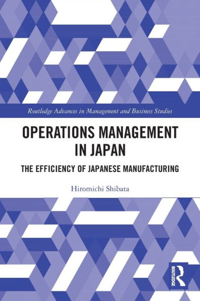 Operations Management Japan: The Efficiency of Japanese Manufacturing