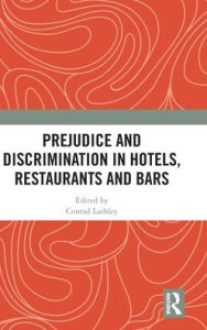 Title: Prejudice and Discrimination in Hotels, Restaurants and Bars, Author: Conrad Lashley