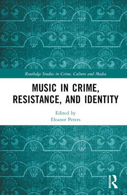 Music Crime, Resistance, and Identity