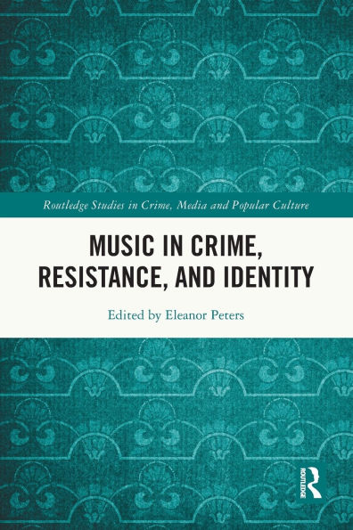 Music Crime, Resistance, and Identity