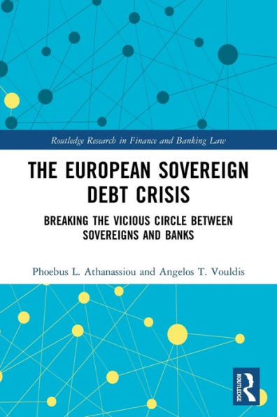 the European Sovereign Debt Crisis: Breaking Vicious Circle between Sovereigns and Banks