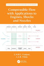 Compressible Flow with Applications to Engines, Shocks and Nozzles