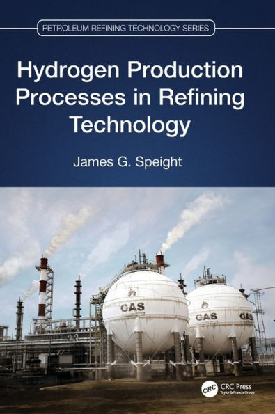 Hydrogen Production Processes Refining Technology