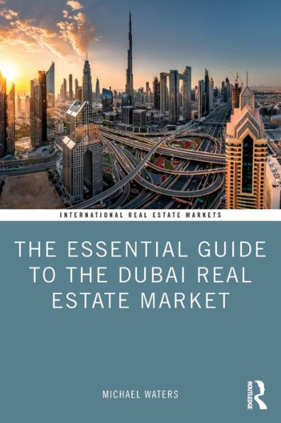 the Essential Guide to Dubai Real Estate Market