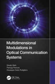 Title: Multidimensional Modulations in Optical Communication Systems, Author: Silvello Betti