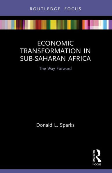 Economic Transformation Sub-Saharan Africa: The Way Forward