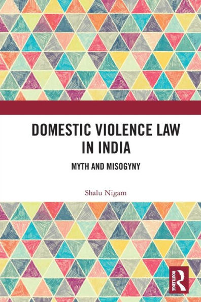 Domestic Violence Law India: Myth and Misogyny