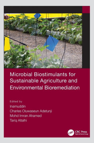 Microbial Biostimulants for Sustainable Agriculture and Environmental Bioremediation