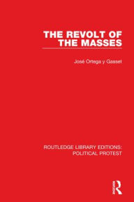 Title: The Revolt of the Masses, Author: José Ortega y Gasset