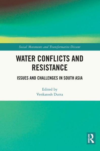 Water Conflicts and Resistance: Issues Challenges South Asia