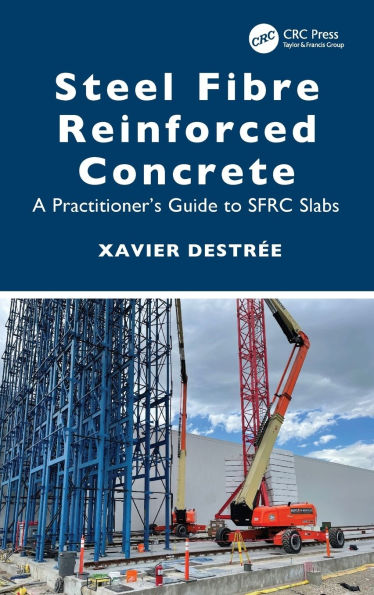 Steel Fibre Reinforced Concrete: A Practitioner's Guide to SFRC Slabs