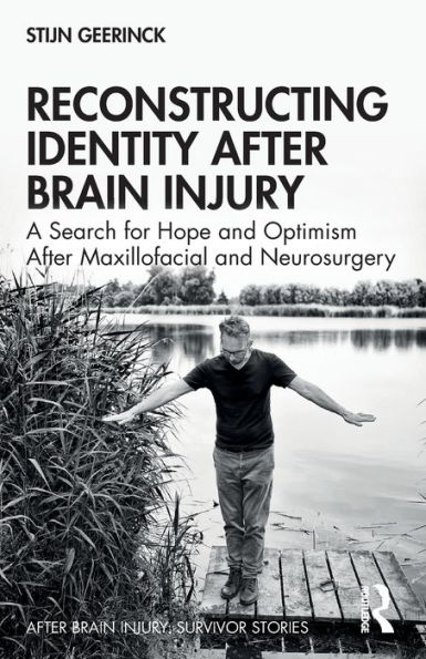 Reconstructing Identity After Brain Injury: A Search for Hope and Optimism Maxillofacial Neurosurgery