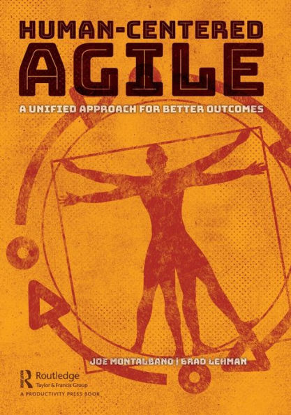 Human-Centered Agile: A Unified Approach for Better Outcomes