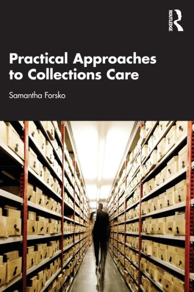 Practical Approaches to Collections Care