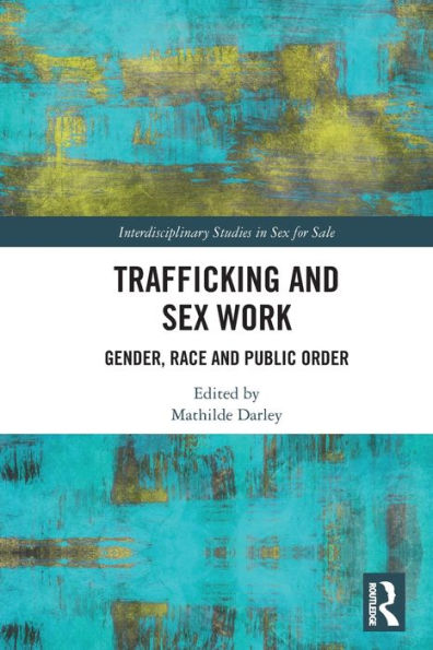 Trafficking and Sex Work: Gender, Race Public Order