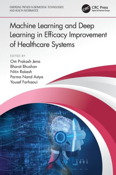 Machine Learning and Deep Efficacy Improvement of Healthcare Systems